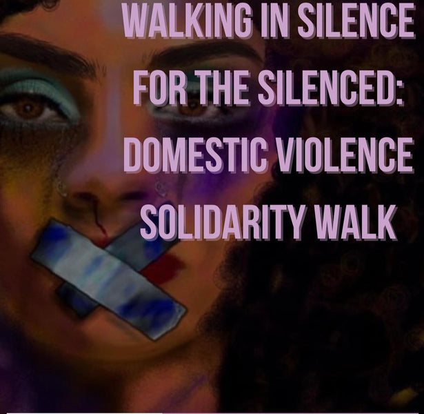 Walk In Silence For Being Silenced DV Solidarity Walk